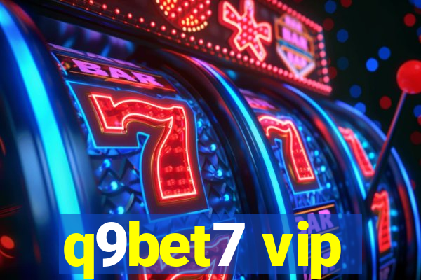 q9bet7 vip